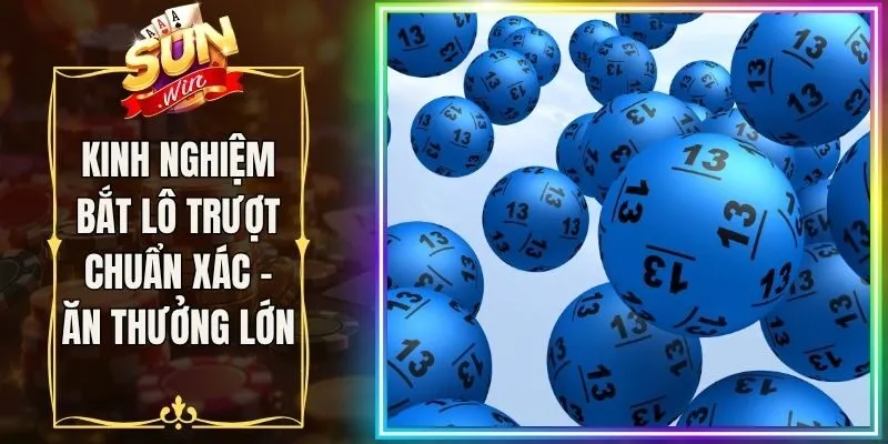 Kinh Nghiệm Bắt Lô Trượt Chuẩn Xác - Ăn Thưởng Lớn